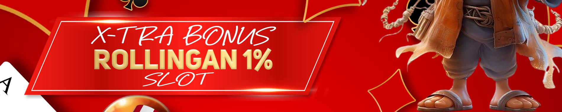 Extra Bonus Rollingan Slot 1%